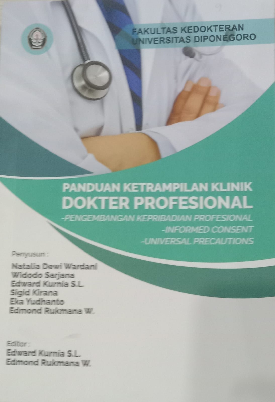Panduan Ketrampilan Klinik Dokter Profesional: Pengembangan Kepribadian Profesional - Informed Consent - Universal Precautions