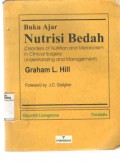 Buku Ajar : Nutrisi Bedah = Disorders of nutrition and metabolism in clinical surgery : Understanding and management