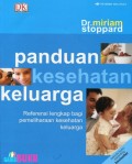 Panduan Kesehatan Keluarga : Referensi Lengkap bagi Pemeliharaan Kesehatan Keluarga