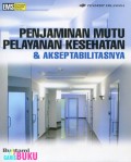 Penjamin Mutu Pelayanan Kesehatan & Akseptabilitasnya