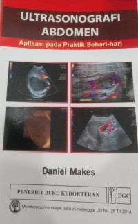 Ultrasonografi Abdomen : Aplikasi Pada Praktik Sehari-Hari