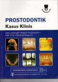 Prostodonontik kasus klinis= Clinical cases in protthodontics