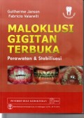 Maloklusi Gigitan Terbuka: Perawatan & Stabilisasi=Open bite maloccusion:treatment and stability