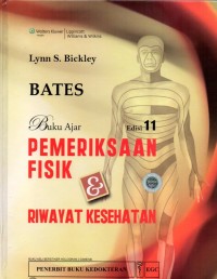 Bates Buku Ajar Pemeriksaan Fisik& Riwayat Kesehatan=Bates' guide to physical examination & history taking