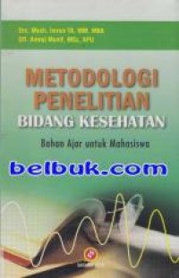 Metodologi Penelitian Bidang Kesehatan  : Bahan Ajar untuk Mahasiswa