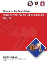 Diagnosis dan Pengelolaan Osteoporosis Akibat Glukokortikoid (GIOP)